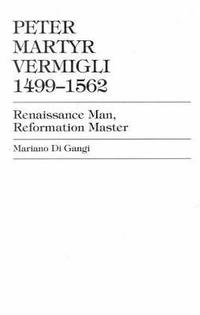bokomslag Peter Martyr Vermigli 1499-1562