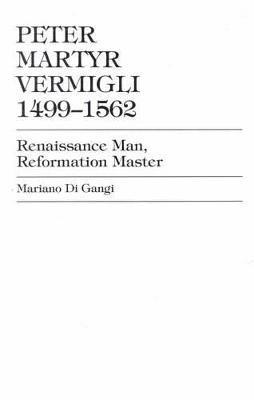 Peter Martyr Vermigli 1499-1562 1