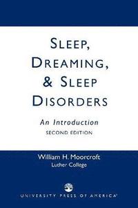 bokomslag Sleep, Dreaming, and Sleep Disorders