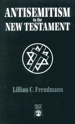 Antisemitism in the New Testament 1