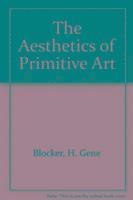 The Aesthetics of Primitive Art 1