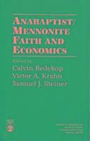 bokomslag Anabaptist/Mennonite Faith and Economics