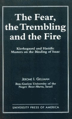 The Fear, The Trembling, and the Fire 1