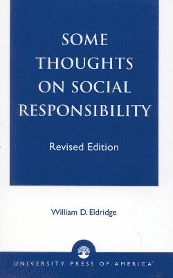 Some Thoughts on Social Responsibility 1