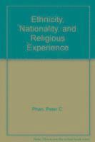 Ethnicity, Nationality, and Religious Experience 1