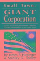 James F. Hettinger, Stanley D. Tooley - Small Town, Giant Corporation, Häftad