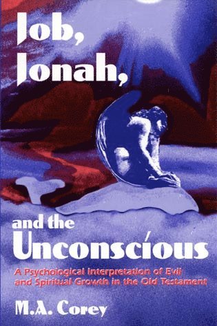 Michael Corey - Job, Jonah, and the Unconscious, Häftad