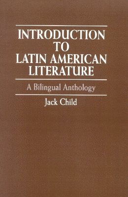 Jack Child - Introduction to Latin American Literature, Häftad