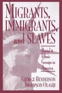 bokomslag Migrants, Immigrants, and Slaves