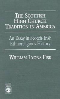 bokomslag The Scottish High Church Tradition in America