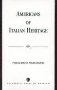 Margherita Marchione - Americans of Italian Heritage, Inbunden