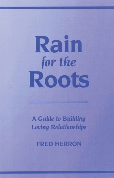 Fred Herron - Rain for the Roots, Häftad
