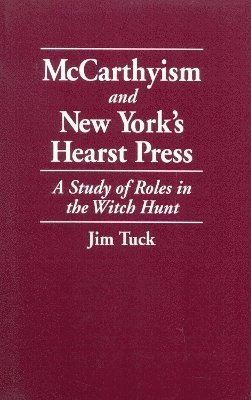 McCarthyism and New York's Hearst Press 1