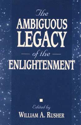 bokomslag The Ambiguous Legacy of the Enlightenment