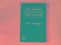 bokomslag Deep-Rooted Conflict and the IRA Cease-Fire