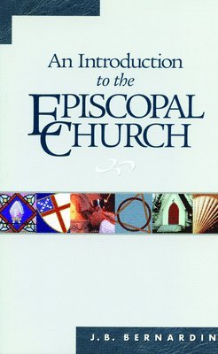 Joseph B. Bernardin, Joseph B Bernardin - Introduction to the Episcopal Church, Häftad