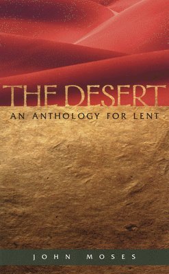 The Desert an Anthology for Lent 1