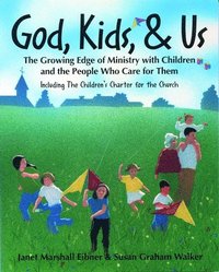 bokomslag God, Kids, & Us
