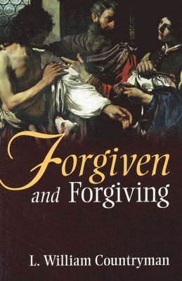 bokomslag Forgiven and Forgiving