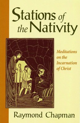 Raymond Chapman - Stations of the Nativity, Häftad