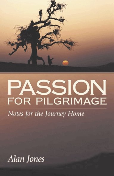 Alan Jones - Passion for Pilgrimage, Häftad