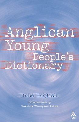 June English - Anglican Young People's Dictionary, Häftad