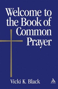 bokomslag Welcome to the Book of Common Prayer