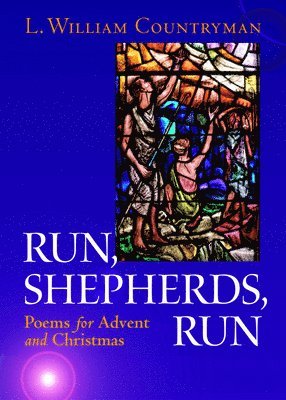 L. William Countryman, L William Countryman - Run, Shepherds, Run, Häftad