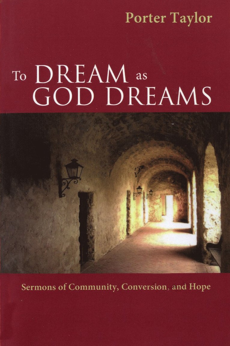 Porter Taylor - To Dream as God Dreams, Häftad
