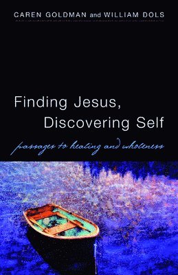 Caren Goldman, William Dols - Finding Jesus, Discovering Self, Häftad
