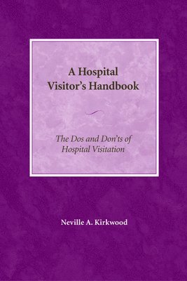 bokomslag A Hospital Visitor's Handbook