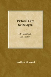 bokomslag Pastoral Care to the Aged