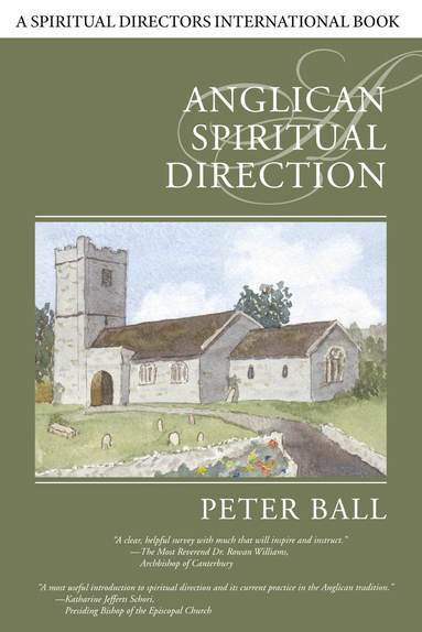 Peter Ball - Anglican Spiritual Direction, Häftad