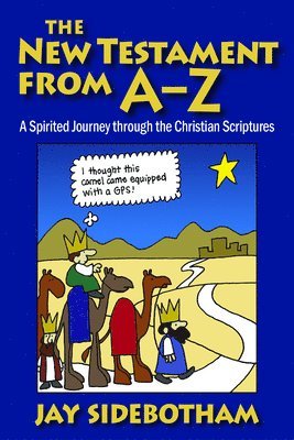 Jay Sidebotham - New Testament from A-Z, Häftad