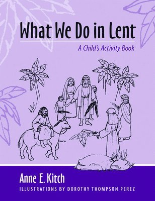 bokomslag What We Do in Lent