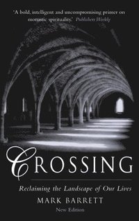 bokomslag Crossing 2nd Edition: Reclaiming the Landscape of Our Lives