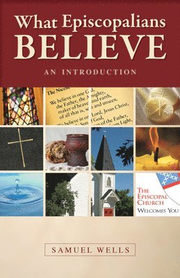 Samuel Wells - What Episcopalians Believe, Häftad