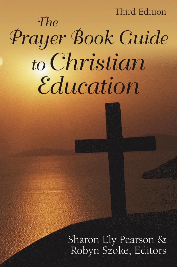 Sharon Ely Pearson, Robyn Szoke - Prayer Book Guide to Christian Education, Third Edition, Häftad