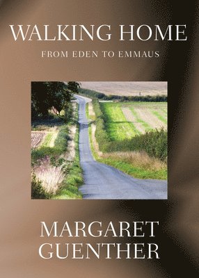 Margaret Guenther - Walking Home, Häftad