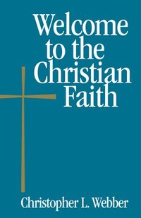 bokomslag Welcome to the Christian Faith