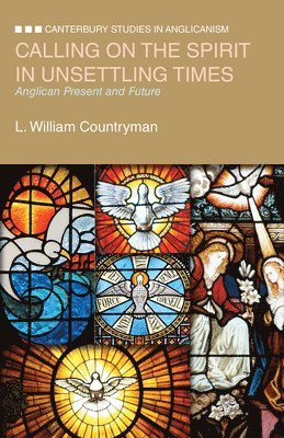 L. William Countryman, L William Countryman - Calling on the Spirit in Unsettling Times, Häftad