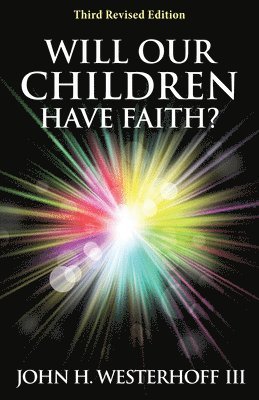 Will Our Children Have Faith? 1