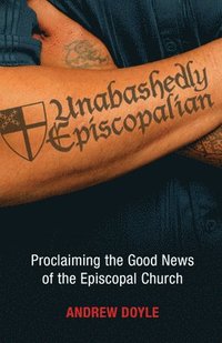 bokomslag Unabashedly Episcopalian