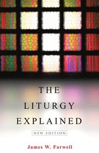 bokomslag The Liturgy Explained