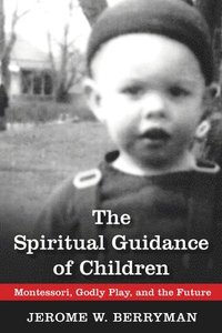bokomslag The Spiritual Guidance of Children