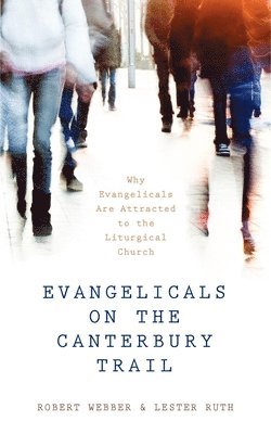 Evangelicals on the Canterbury Trail 1