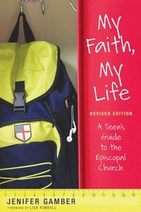 bokomslag My Faith, My Life, Revised Edition