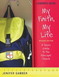 bokomslag My Faith, My Life, Leader's Guide Revised Edition
