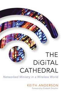 bokomslag The Digital Cathedral