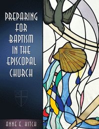 bokomslag Preparing for Baptism in the Episcopal Church